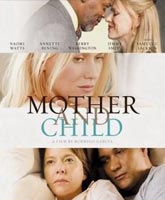 Мать и Дитя Смотреть Онлайн Фильм / Online Film Mother And Child [2009]